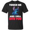 Stitch: Touch Me And I Will Bite You Shirt, Hoodie, Tank 1