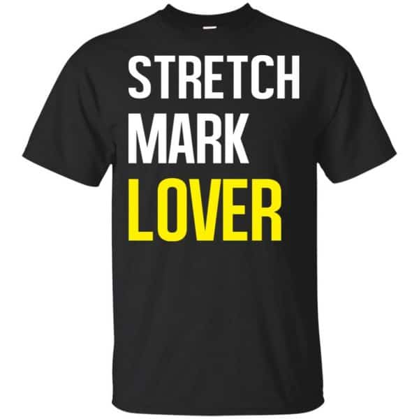 Stretch Mark Lover Shirt, Hoodie, Tank 3