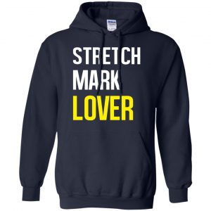 Stretch Mark Lover Shirt, Hoodie, Tank 19