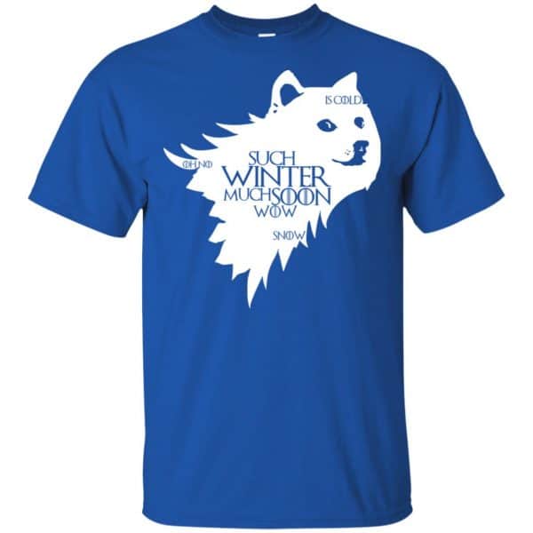 Game Of Thrones: Doge Such Winter Much Soon Wow T-Shirts, Hoodie, Tank Apparel 5