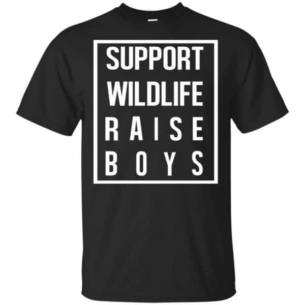 Support Wildlife Raise Boys Shirt, Hoodie, Tank 3