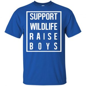 Support Wildlife Raise Boys Shirt, Hoodie, Tank 16