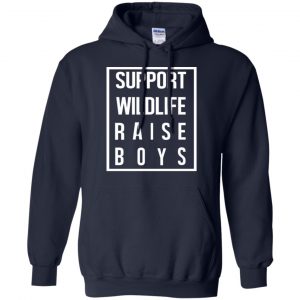 Support Wildlife Raise Boys Shirt, Hoodie, Tank 19