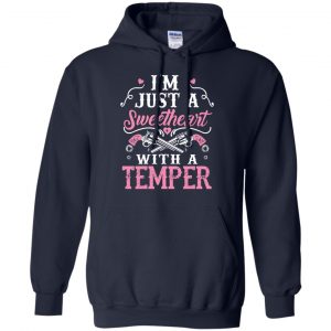 I'm Just A Sweetheart With A Temper Shirt, Hoodie, Tank 19