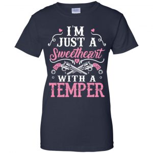I'm Just A Sweetheart With A Temper Shirt, Hoodie, Tank 24