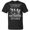 A Woman Who Listens To Foo Fighters And Was Born In December T-Shirts, Hoodie, Tank 1