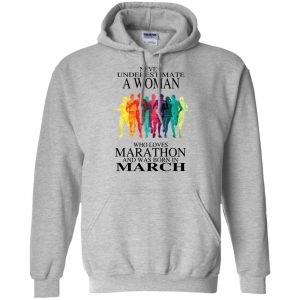 A Woman Who Loves Marathon And Was Born In March T-Shirts, Hoodie, Tank 20