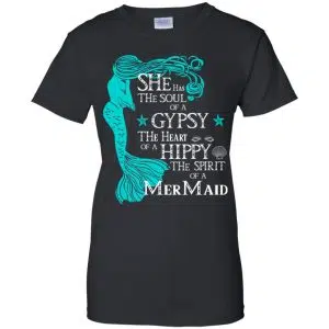She Has The Soul Of A Gypsy The Heart Of A Hippy The Spirit Of A Mermaid Shirt, Hoodie, Tank 22