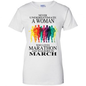 A Woman Who Loves Marathon And Was Born In March T-Shirts, Hoodie, Tank 24