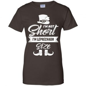 I'm Not Short I'm Leprechaun Size Shirt, Hoodie, Tank 23