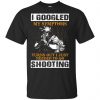 I Googled My Symptoms Turns Out I Just Needed To Go Shooting Shirt, Hoodie, Tank 1