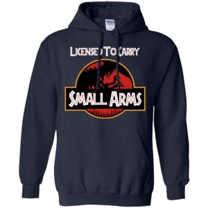 Licensed To Carry Small Arms Shirt, Hoodie, Tank 19 Licensed To Carry Small Arms Shirt, Hoodie, Tank 19