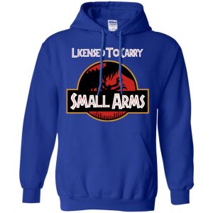 Licensed To Carry Small Arms Shirt, Hoodie, Tank 21 Licensed To Carry Small Arms Shirt, Hoodie, Tank 21