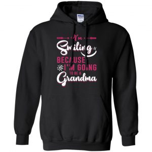 I'm Smiling Because I'm Going To Be A Grandma T-Shirts, Hoodie, Tank 18 I'm Smiling Because I'm Going To Be A Grandma T-Shirts, Hoodie, Tank 18