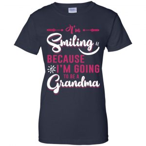 I'm Smiling Because I'm Going To Be A Grandma T-Shirts, Hoodie, Tank 24 I'm Smiling Because I'm Going To Be A Grandma T-Shirts, Hoodie, Tank 24