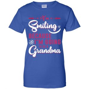I'm Smiling Because I'm Going To Be A Grandma T-Shirts, Hoodie, Tank 25 I'm Smiling Because I'm Going To Be A Grandma T-Shirts, Hoodie, Tank 25
