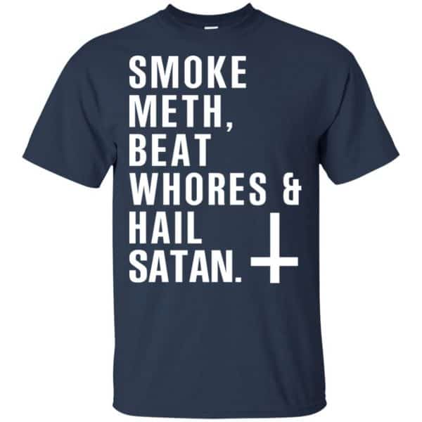 Smoke Meth Beat Whores & Hail Satan T-Shirts, Hoodie, Tank Apparel 6