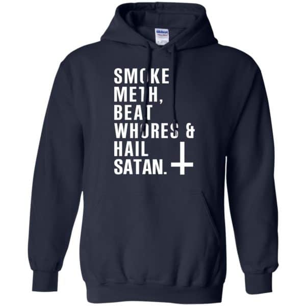 Smoke Meth Beat Whores & Hail Satan T-Shirts, Hoodie, Tank Apparel 8
