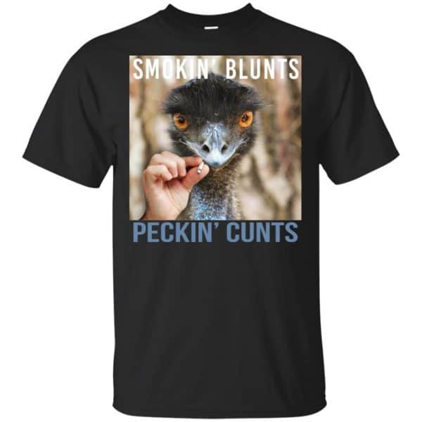 Smokin’ Blunts Peckin’ Cunts Shirt, Hoodie, Tank Apparel 3