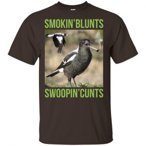 Smokin’ Blunts Swoopin’ Cunts Shirt, Hoodie, Tank Apparel 2