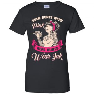 Some Aunts Wear Pink Real Aunts Wear Ink Shirt, Hoodie, Racerback Tank 22 Some Aunts Wear Pink Real Aunts Wear Ink Shirt, Hoodie, Racerback Tank 22