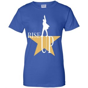 Rise Up: Hamilton The Musical Shirt, Hoodie, Tank 25