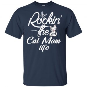 Rockin' The Cat Mom Life Shirt, Hoodie, Tank 17