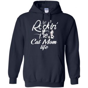 Rockin' The Cat Mom Life Shirt, Hoodie, Tank 19