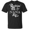 Rockin' The Nana Life Shirt, Hoodie, Tank 2