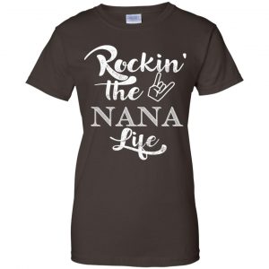 Rockin' The Nana Life Shirt, Hoodie, Tank 23 Rockin' The Nana Life Shirt, Hoodie, Tank 23