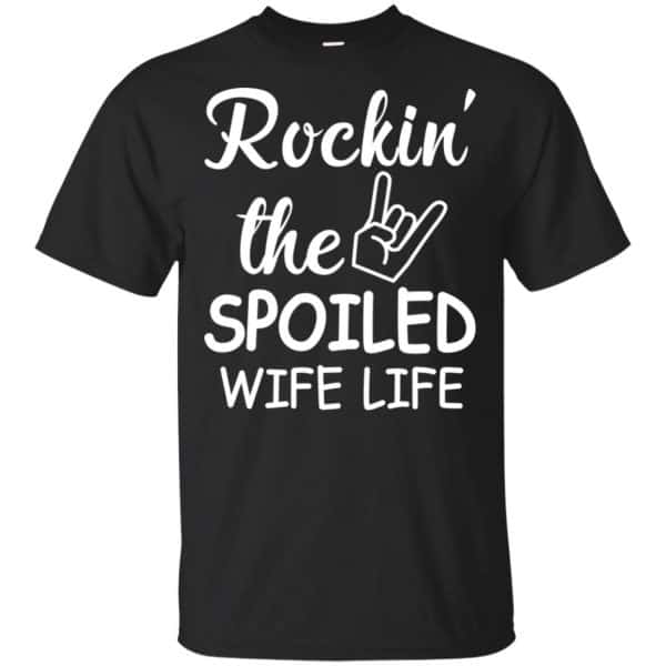 Rockin' The Spoiled Wife Life Shirt, Hoodie, Tank 3