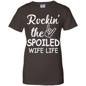 Rockin' The Spoiled Wife Life Shirt, Hoodie, Tank 23