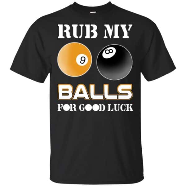 Rub My Balls For Good Luck Funny Billiards T-Shirts, Hoodie, Tank 3