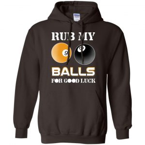 Rub My Balls For Good Luck Funny Billiards T-Shirts, Hoodie, Tank 20