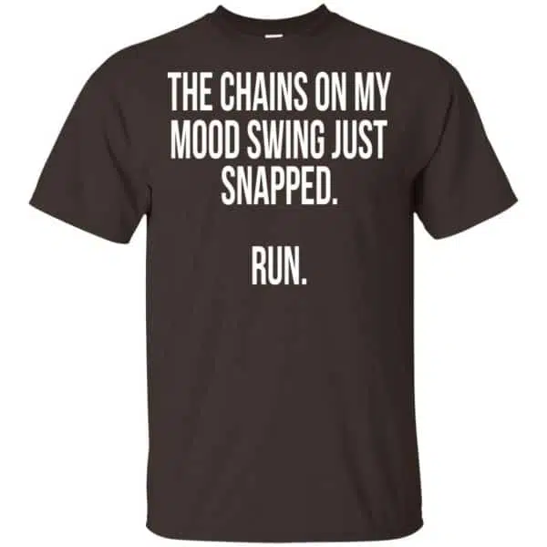 The Chains On My Mood Swing Just Snapped Run Shirt, Hoodie, Tank 4