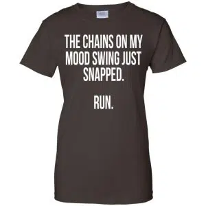 The Chains On My Mood Swing Just Snapped Run Shirt, Hoodie, Tank 23