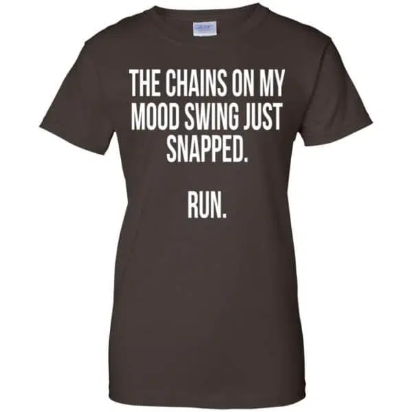 The Chains On My Mood Swing Just Snapped Run Shirt, Hoodie, Tank 12