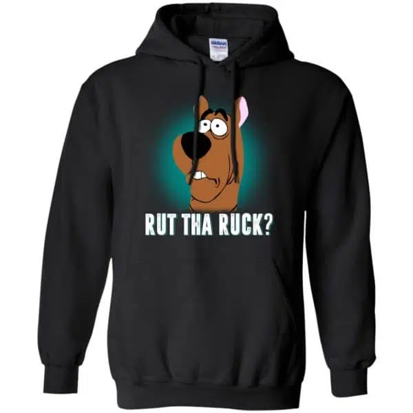 Rut Tha Ruck? - Scooby Doo Shirt, Hoodie, Tank 7