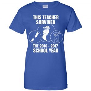 This Teacher Survived The 2016 2017 School Year Shirt, Hoodie, Tank 25 This Teacher Survived The 2016 2017 School Year Shirt, Hoodie, Tank 25