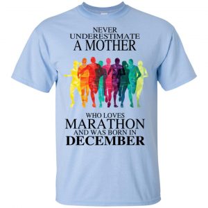 A Mother Who Loves Marathon And Was Born In December T-Shirts, Hoodie, Tank 16