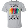 A Man Who Loves Marathon And Was Born In July T-Shirts, Hoodie, Tank 2 A Man Who Loves Marathon And Was Born In July T-Shirts, Hoodie, Tank 2