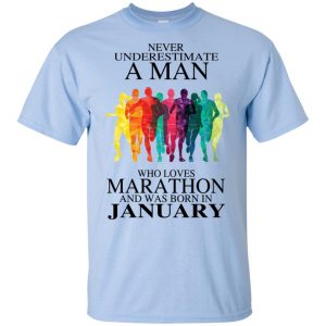 A Man Who Loves Marathon And Was Born In January T-Shirts, Hoodie, Tank 17 A Man Who Loves Marathon And Was Born In January T-Shirts, Hoodie, Tank 17