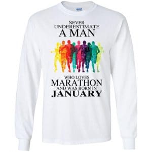 A Man Who Loves Marathon And Was Born In January T-Shirts, Hoodie, Tank 20 A Man Who Loves Marathon And Was Born In January T-Shirts, Hoodie, Tank 20
