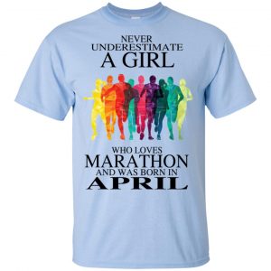 A Girl Who Loves Marathon And Was Born In April T-Shirts, Hoodie, Tank 16