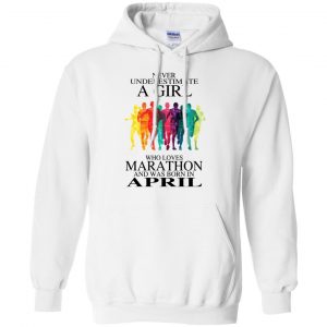 A Girl Who Loves Marathon And Was Born In April T-Shirts, Hoodie, Tank 21