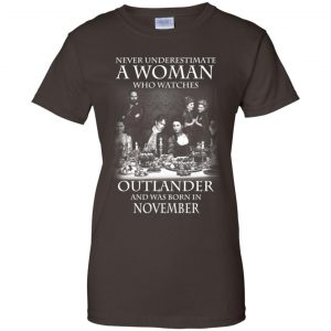A Woman Who Watches Outlander And Was Born In November T-Shirts, Hoodie, Tank 23 A Woman Who Watches Outlander And Was Born In November T-Shirts, Hoodie, Tank 23