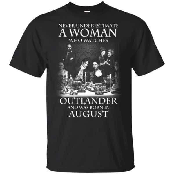 A Woman Who Watches Outlander And Was Born In August T-Shirts, Hoodie, Tank 3