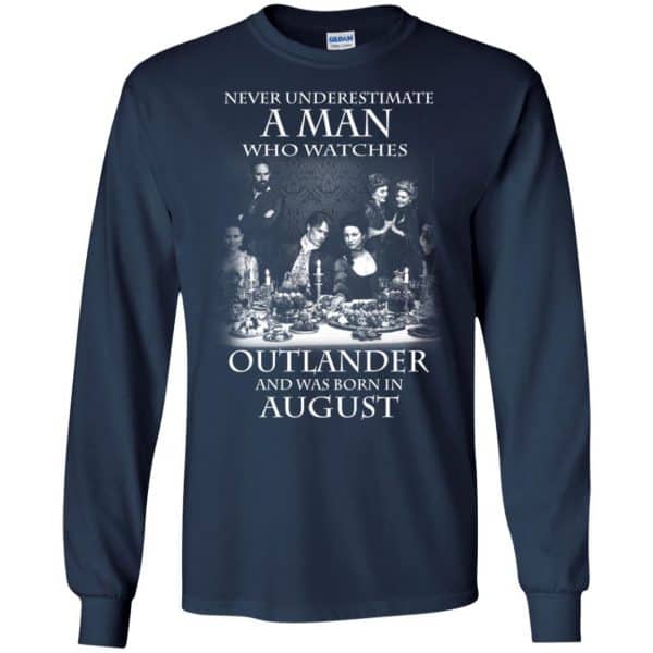 A Man Who Watches Outlander And Was Born In August T-Shirts, Hoodie, Tank 8