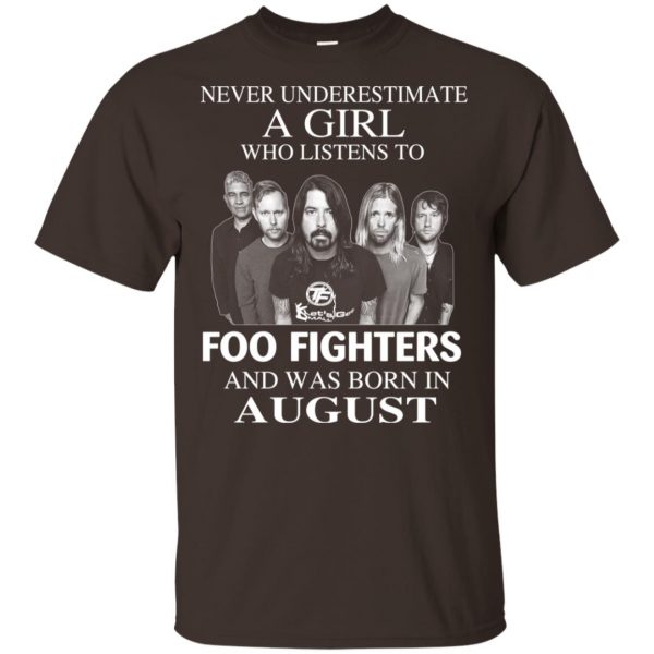 A Girl Who Listens To Foo Fighters And Was Born In August T-Shirts, Hoodie, Tank Apparel 4