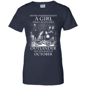A Girl Who Watches Outlander And Was Born In October T-Shirts, Hoodie, Tank 24